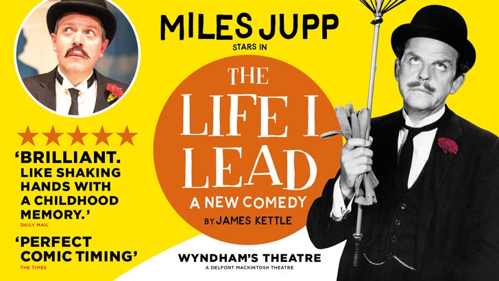The Life I Lead - Wyndham's Theatre The Life I Lead - Wyndham's Theatre