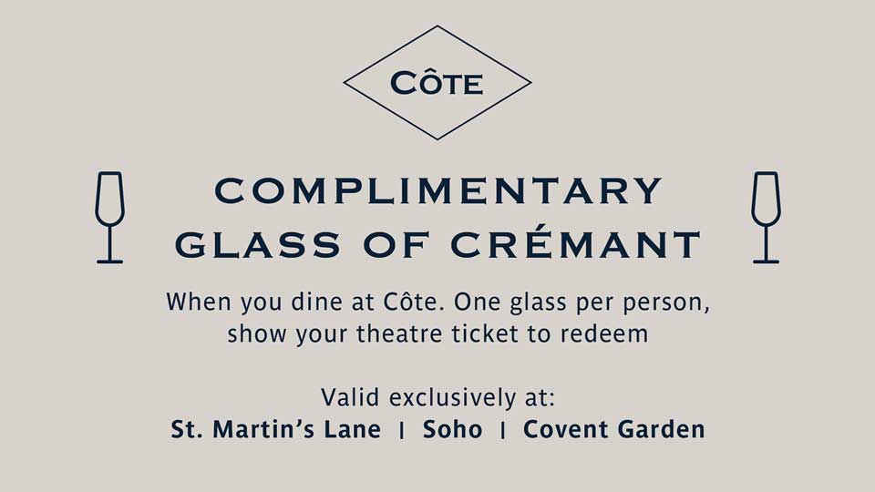 Receive a complimentary glass of Crémant when you dine at Côte.