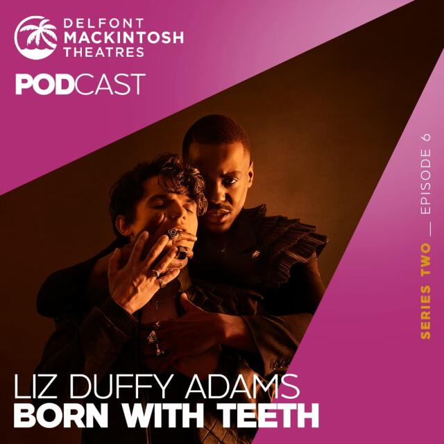 Liz Duffy Adams talks Born With Teeth