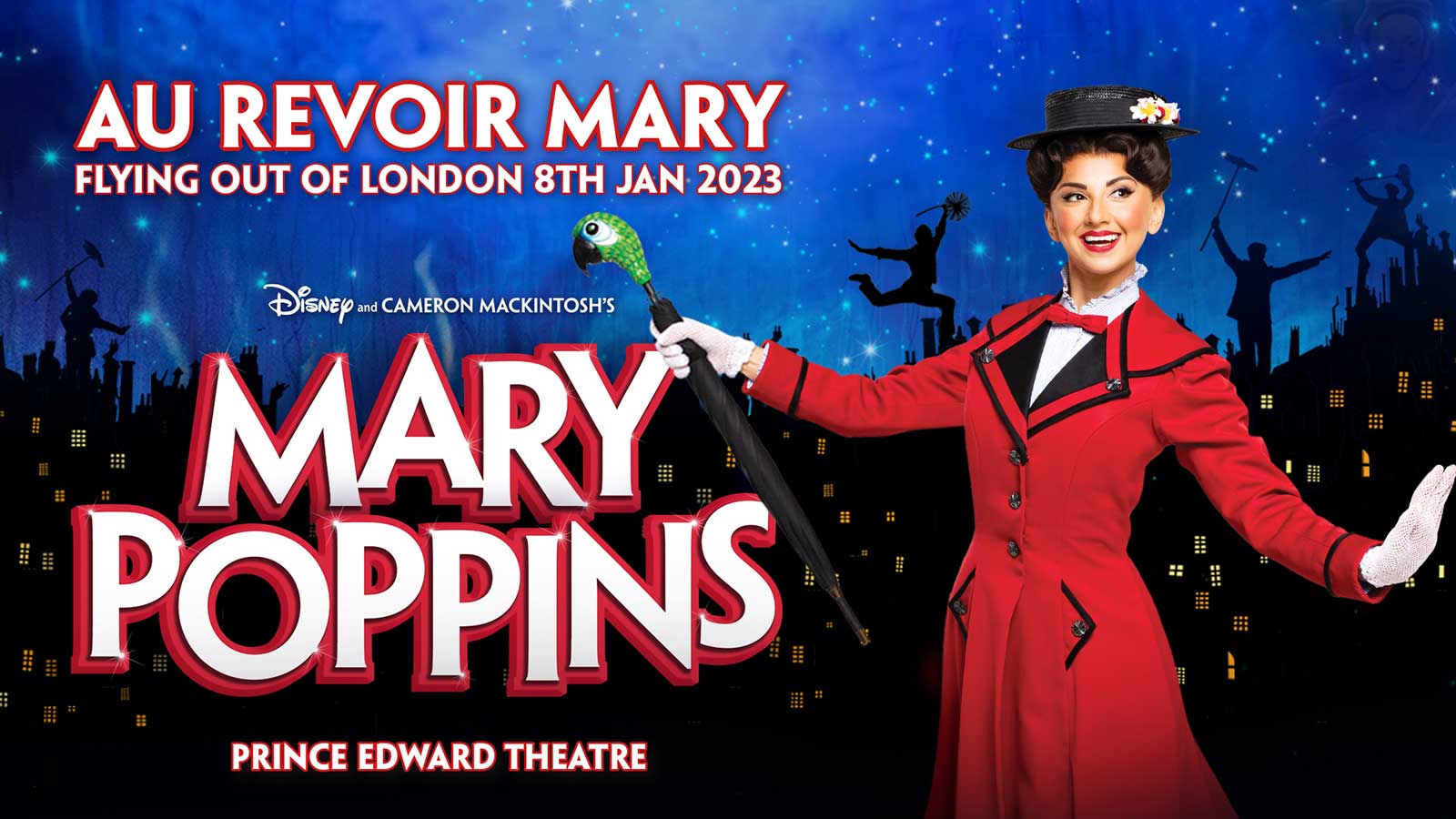 Mary Poppins Musical Tour Schedule 2022 Mary Poppins At Prince Edward Theatre