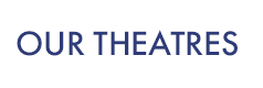 Our Theatres